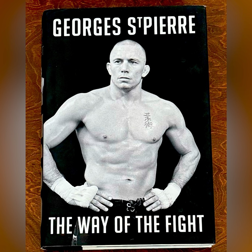 Georges St Pierre/The Way Of The Fight/Hard Cover Booke/Bio